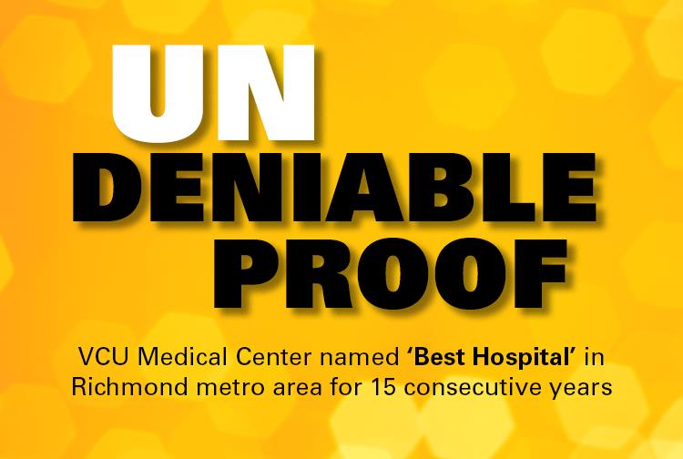 Undeniable proof - VCU Medical Center named Best Hospital in Richmond metro
